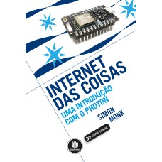 INTERNET DAS COISAS: UMA INTRODUÇÃO COM O PHOTON