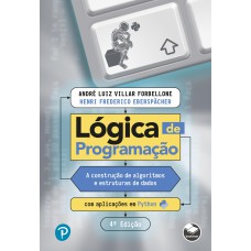 LÓGICA DE PROGRAMAÇÃO: A CONSTRUÇÃO DE ALGORITMOS E ESTRUTURAS DE DADOS COM APLICAÇÕES EM PYTHON