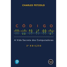 CÓDIGO 2ED: A VIDA SECRETA DOS COMPUTADORES