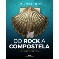 Do rock a compostela: às vezes se ganha, às vezes se aprende