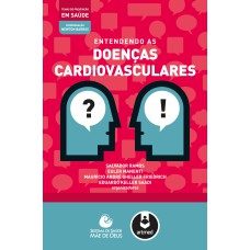 ENTENDENDO AS DOENÇAS CARDIOVASCULARES