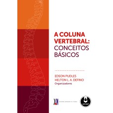 A COLUNA VERTEBRAL: CONCEITOS BÁSICOS