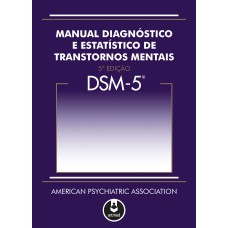 DSM-5 - MANUAL DIAGNÓSTICO E ESTATÍSTICO DE TRANSTORNOS MENTAIS