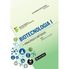 BIOTECNOLOGIA I: PRINCÍPIOS E MÉTODOS