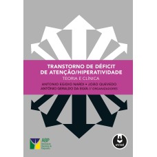 TRANSTORNO DE DÉFICIT DE ATENÇÃO/HIPERATIVIDADE: TEORIA E CLÍNICA