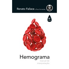 HEMOGRAMA: MANUAL DE INTERPRETAÇÃO