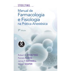 MANUAL DE FARMACOLOGIA E FISIOLOGIA NA PRÁTICA ANESTÉSICA