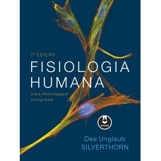 FISIOLOGIA HUMANA: UMA ABORDAGEM INTEGRADA