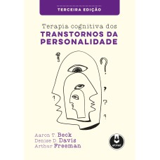 TERAPIA COGNITIVA DOS TRANSTORNOS DA PERSONALIDADE