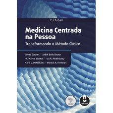 MEDICINA CENTRADA NA PESSOA: TRANSFORMANDO O MÉTODO CLÍNICO