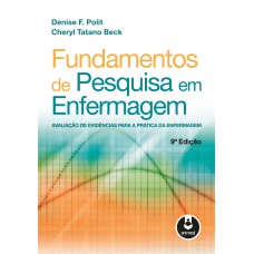 FUNDAMENTOS DE PESQUISA EM ENFERMAGEM: AVALIAÇÃO DE EVIDÊNCIAS PARA A PRÁTICA DA ENFERMAGEM