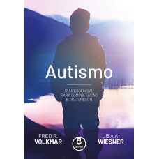 AUTISMO: GUIA ESSENCIAL PARA COMPREENSÃO E TRATAMENTO