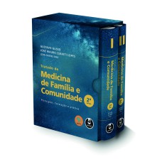 TRATADO DE MEDICINA DE FAMÍLIA E COMUNIDADE - 2 VOLUMES: PRINCÍPIOS, FORMAÇÃO E PRÁTICA