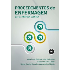 PROCEDIMENTOS DE ENFERMAGEM PARA A PRÁTICA CLÍNICA