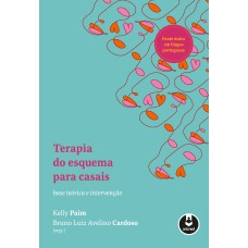 TERAPIA DO ESQUEMA PARA CASAIS: BASE TEÓRICA E INTERVENÇÃO