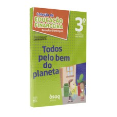 Todos pelo bem do planeta - 3º ano: prog. de educação com ambiente virtual de aprendizagem