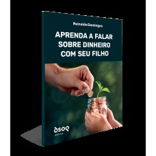 Aprenda a falar sobre dinheiro com seu filho