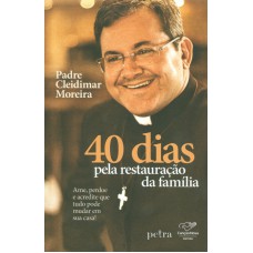 40 DIAS PELA RESTAURAÇÃO DA FAMÍLIA