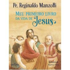 MEU PRIMEIRO LIVRO DA VIDA DE JESUS