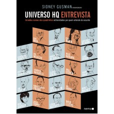 UNIVERSO HQ ENTREVISTA: GRANDES NOMES DOS QUADRINHOS ENTREVISTADOS POR QUEM ENTENDE DO ASSUNTO