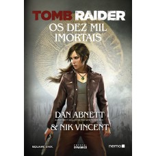 TOMB RAIDER - OS DEZ MIL IMORTAIS