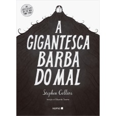 A GIGANTESCA BARBA DO MAL