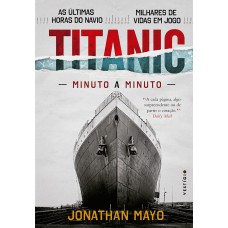 TITANIC - MINUTO A MINUTO