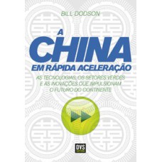 A CHINA EM RÁPIDA ACELERAÇÃO