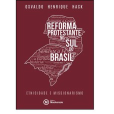 REFORMA PROTESTANTE NO SUL DO BRASIL