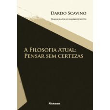 A filosofia atual: pensar sem certezas