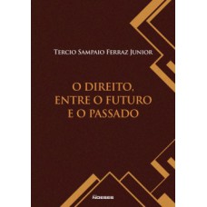 O direito, entre o futuro e o passado