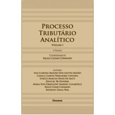 PROCESSO TRIBUTÁRIO ANALÍTICO VOLUME I  - 3 ED.