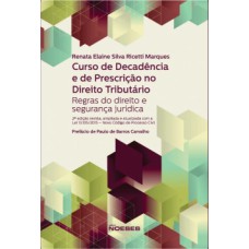 Curso de decadência e de prescrição no direito tributário: regras do direito e segurança jurídica