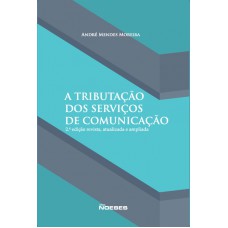 TRIBUTAÇÃO DOS SERVIÇOS DE COMUNICAÇÃO, A