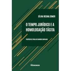 O tempo jurídico e a homologação tácita