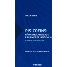 PIS-Cofins: não cumulatividade e regimes de incidência