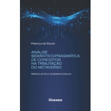 Analise semântico-pragmática de conceitos na tributação do metaverso