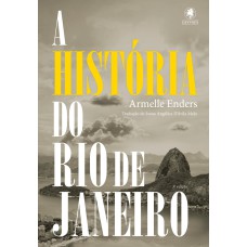 A HISTÓRIA DO RIO DE JANEIRO