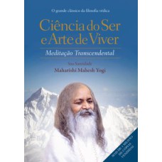 CIÊNCIA DO SER E ARTE DE VIVER - MEDITAÇÃO TRANSCENDENTAL