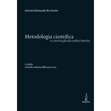 METODOLOGIA CIENTÍFICA - A CONSTRUÇÃO DO CONHECIMENTO