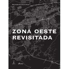 ZONA OESTE REVISITADA - MEMÓRIA, PATRIMÔNIO E IDENTIDADE