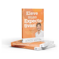 ELEVE SUAS EXPECTATIVAS