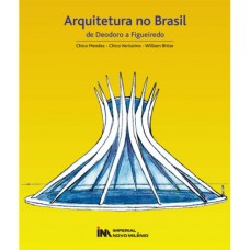 ARQUITETURA NO BRASIL DE DEODORO A FIGUEIREDO