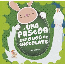 UMA PÁSCOA SEM OVOS DE CHOCOLATE