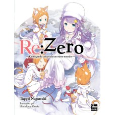 RE:ZERO - COMEÇANDO UMA VIDA EM OUTRO MUNDO - LIVRO 06