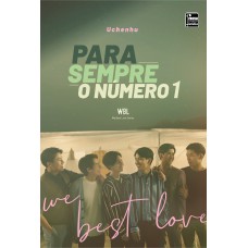 WE BEST LOVE: PARA SEMPRE O NÚMERO 1