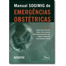 MANUAL SOGIMIG DE EMERGÊNCIAS OBSTÉTRICA - SILVA FILHO