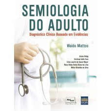 SEMIOLOGIA DO ADULTO - Diagnóstico Clínico Baseado em Evidências