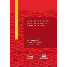 MANUAL SOGIMIG - ULTRASSONOGRAFIA EM GINECOLOGIA E OBSTETRÍCIA