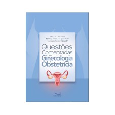 QUESTÕES COMENTADAS EM GINECOLOGIA E OBSTETRICIA